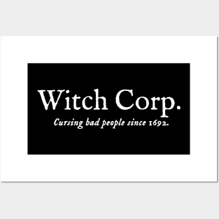 Witch Corp. Cursing bad people since 1692. Posters and Art